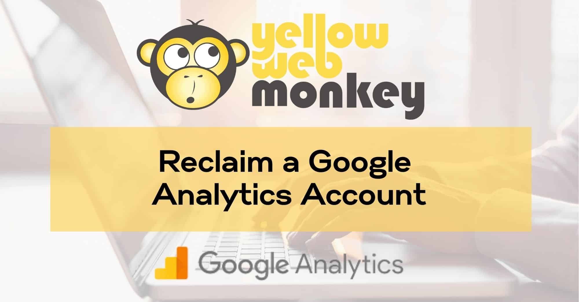 Reclaim a Google Analytics Account